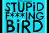 Stupid F***ing Bird - Student Performing Arts Group Performance